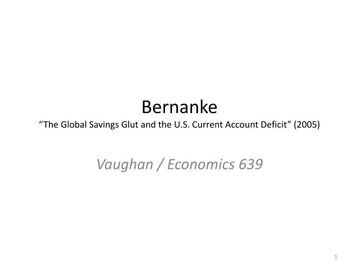 bernanke the global savings glut and the u s current account deficit 2005