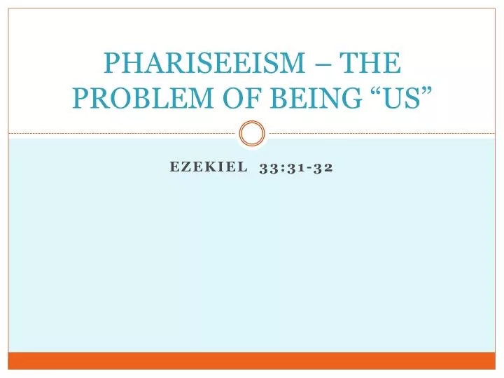 phariseeism the problem of being us