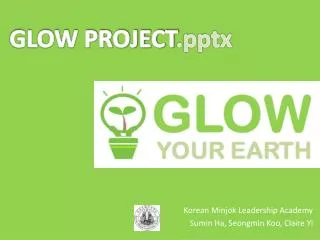 GLOW PROJECT x