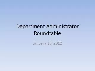 Department Administrator Roundtable