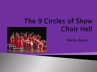The 9 Circles of Show Choir Hell