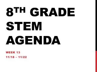 8 th Grade Stem Agenda