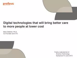 Digital technologies that will bring better care to more people at lower cost