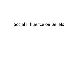 Social Influence on Beliefs