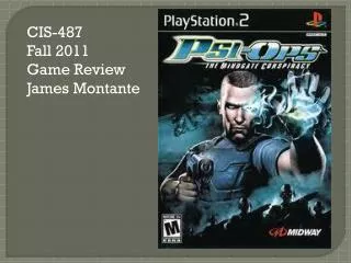 CIS-487 Fall 2011 Game Review James Montante