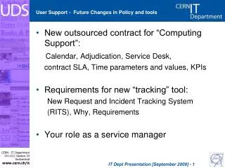User Support - Future Changes in Policy and tools