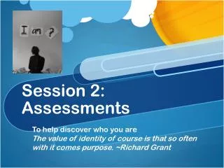 Session 2: Assessments