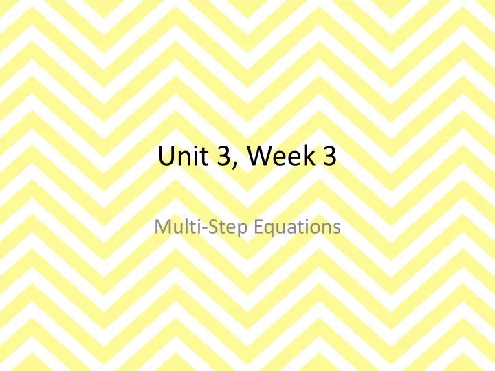 unit 3 week 3