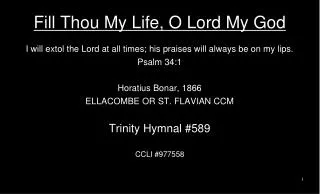 Fill Thou My Life, O Lord My God