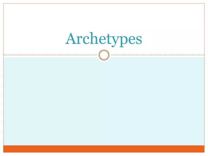PPT - Archetypes PowerPoint Presentation, free download - ID:2881681