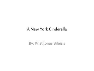 A New York Cinderella