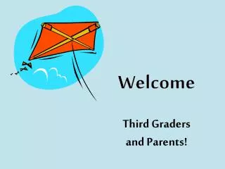 Welcome Third Graders and Parents!