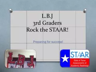 L.B.J 3rd Graders Rock the STAAR!