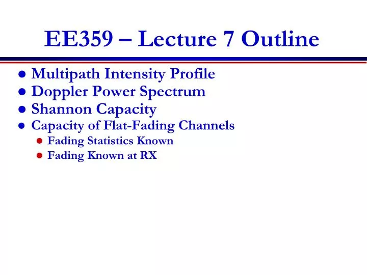 ee359 lecture 7 outline