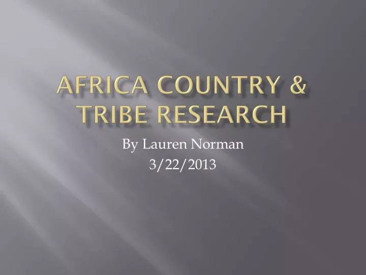 africa country tribe research