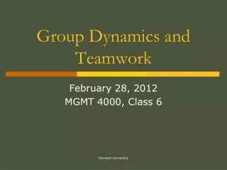 Group Dynamics and Teamwork