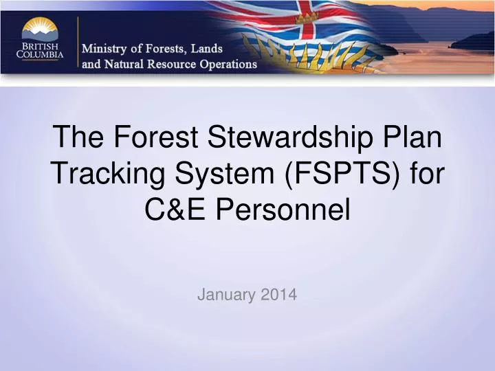 the forest stewardship plan tracking system fspts for c e personnel