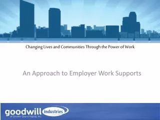 Changing Lives and Communities Through the Power of Work