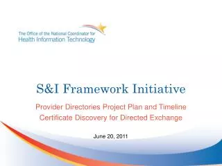 S&amp;I Framework Initiative
