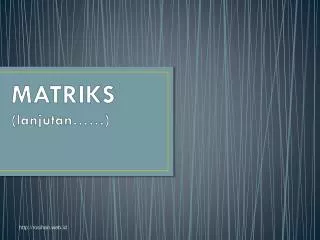 matriks lanjutan