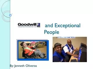 Goodwill and Exceptional People