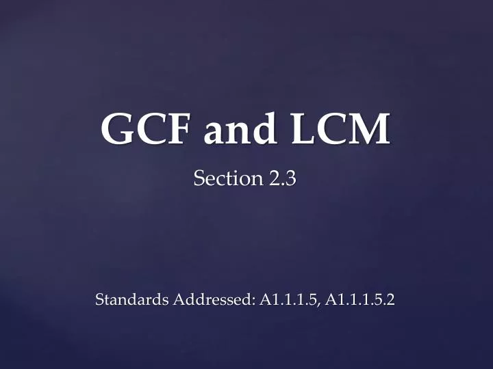 gcf and lcm section 2 3 standards addressed a1 1 1 5 a1 1 1 5 2