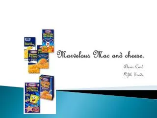 Marvelous Mac and cheese.