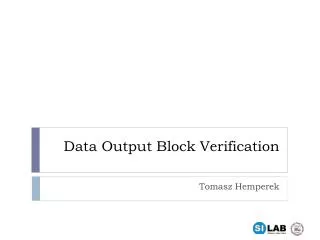 Data Output Block Verification