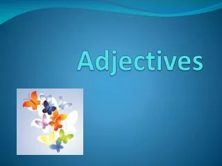 Adjectives