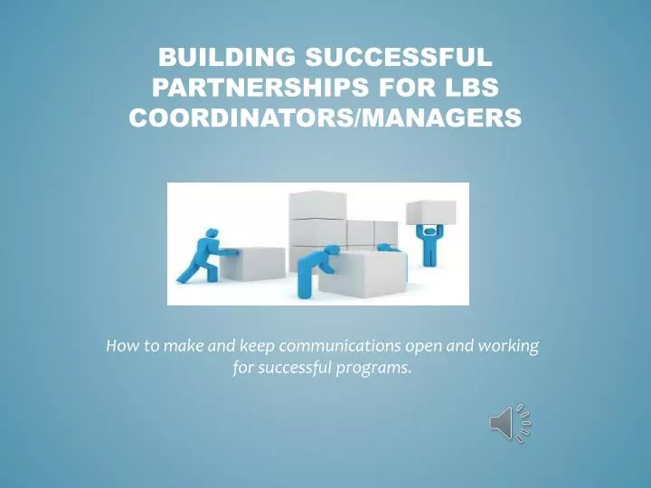 building successful partnerships for lbs coordinators managers
