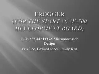 Frogger ( for the Spartan 3E-500 development board)