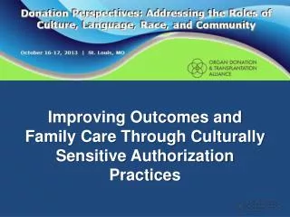 Improving Outcomes and Family Care Through Culturally Sensitive Authorization Practices