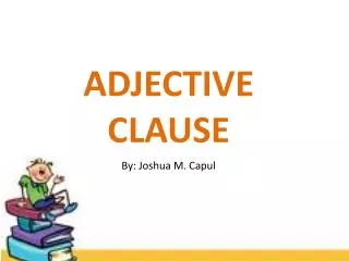 ADJECTIVE CLAUSE