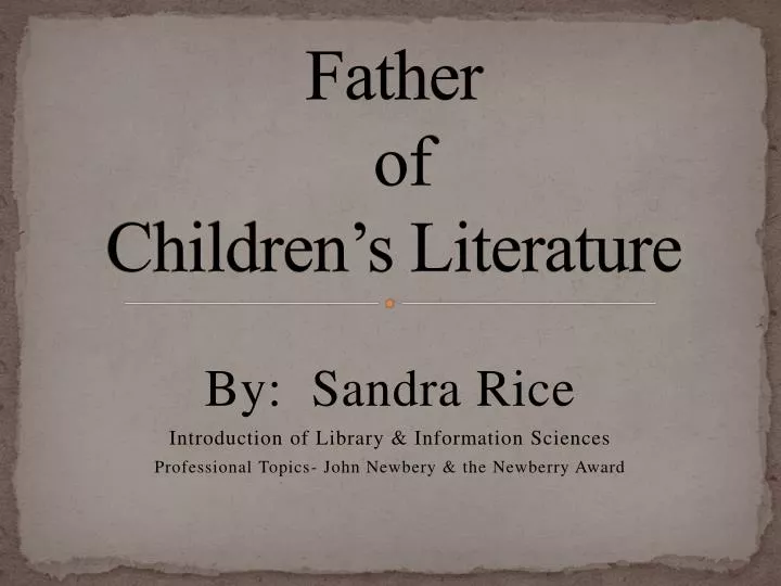 father of children s literature