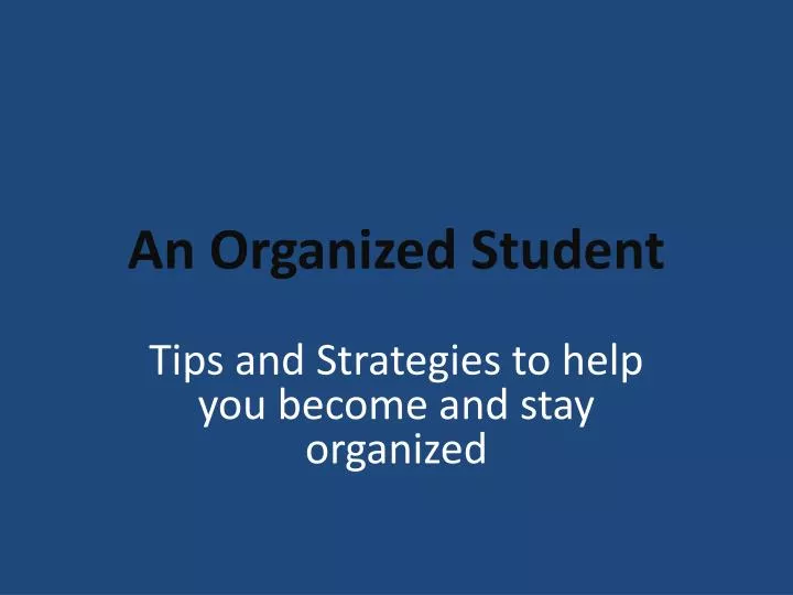 an organized student