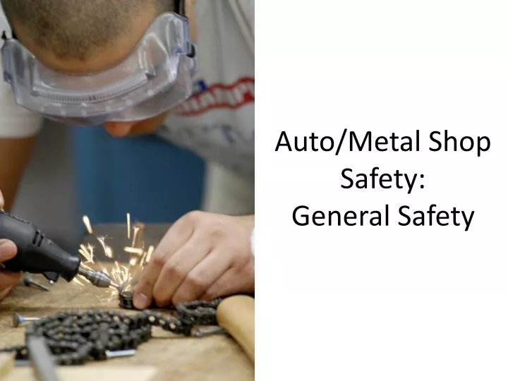 auto metal shop safety general safety