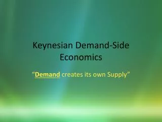 Keynesian Demand-Side Economics