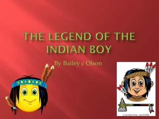 The legend of the Indian boy