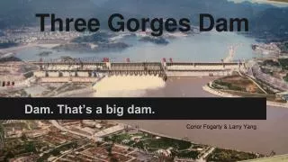 Three Gorges Dam