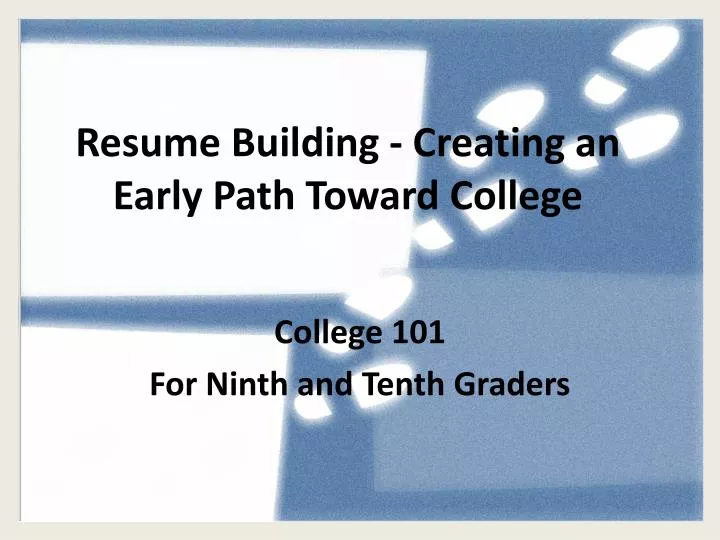 resume building creating an early path toward college