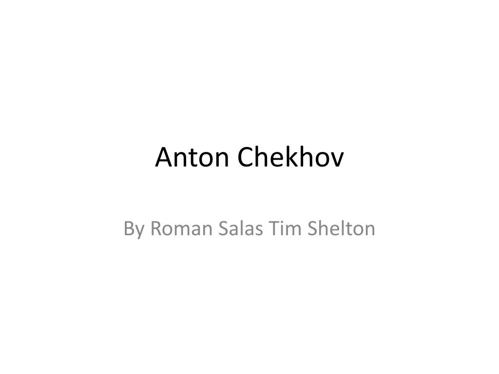 PPT - Anton Chekhov PowerPoint Presentation, free download - ID:2882120