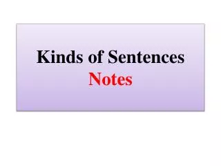 Kinds of Sentences Notes