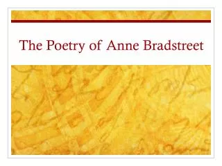 The Poetry of Anne Bradstreet