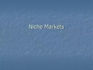 Niche Markets