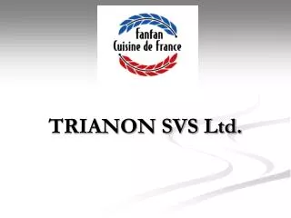 TRIANON SVS Ltd.