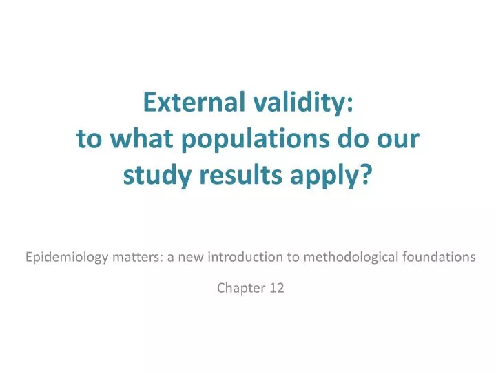 external validity to what populations do our study results apply