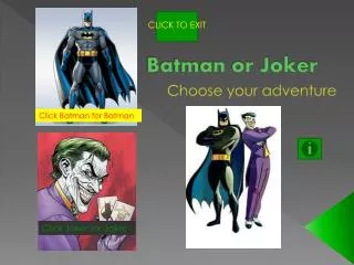 Batman or Joker
