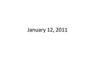 January 12, 2011