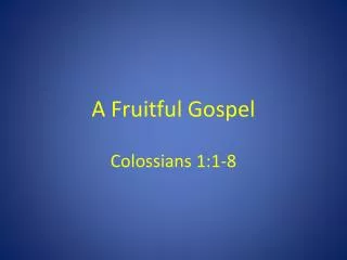 A Fruitful Gospel