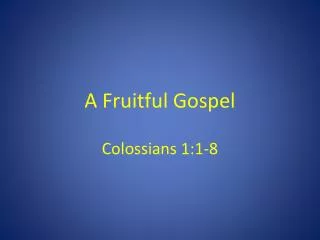 a fruitful gospel